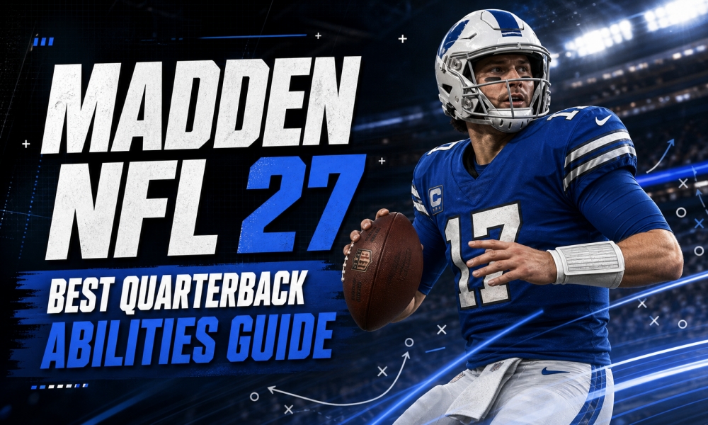 Madden NFL 27 Best Quarterback Abilities Guide